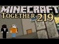 Minecraft Together Show #219 - wie Blöd der ist
