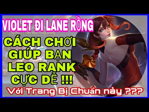 Violet mùa 14 | Lên đồ và bảng ngọc violet mùa 14 đi lane mới và chuẩn nhất liên quân mobile