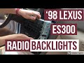 97-01 Lexus ES300 Radio Backlighting Repair