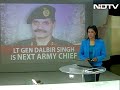 Lt Gen Dalbir Suhag is India's new Army Chief