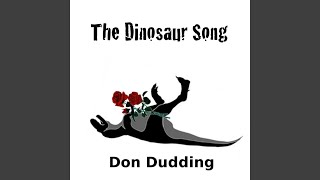 Watch Don Dudding The Dinosaur Song video