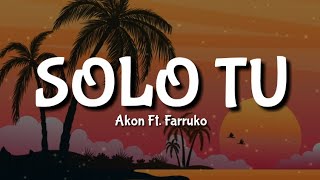 Watch Akon Solo Tu feat Farruko video
