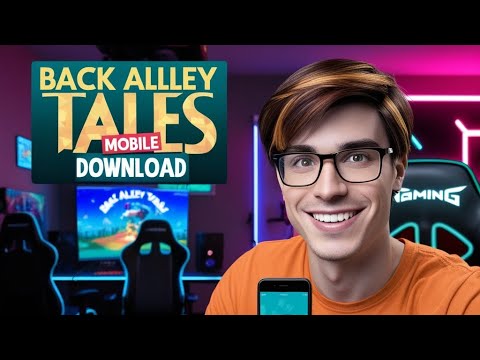 How to download Back alley tales on iOS android 2025 How to download Back alley tales on iOS android 2025