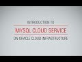Introduction to MySQL Cloud Service on Oracle Cloud Infrastructure