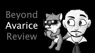 Beyond Avarice Review