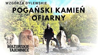 Wzgórza Dylewskie - Pogański Kamień Ofiarny