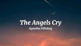 Watch Agnetha Faltskog The Angels Cry video