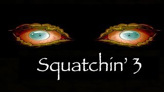 Short Horror Film — Squatchin' 3
