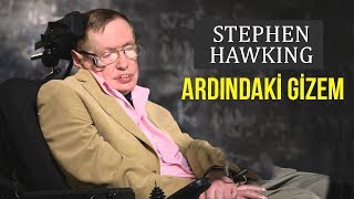 Stephen Hawking Kimdir? (Ölümünün Ardında Bıraktığı Gizem)