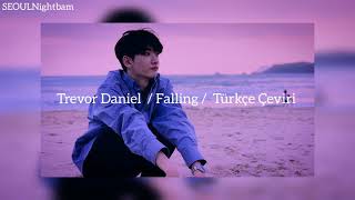 [Türkçe Çeviri] Trevor Daniel / Falling ( lyrics)