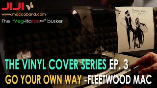 Jiji - The Vinyl Acoustic Covers - Ep. 3 - Go Your Own Way (Fleetwood Mac) - Lockdown performance!