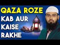 Ramzan Ke Roze Jiske Chuthe Ho Wo Qaza Roze Kaise Aur Kab Rakhe By Adv. Faiz Syed