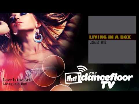 Living in a Box - Love Is The Art