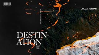 Destination - Julian Jordan