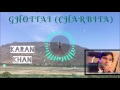 Karan Khan - Ghottai (Charbita) (Official) - Aatrang
