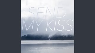 Shel Send My Kiss Official Music Audio Shel Send My Kiss Official Music Audio