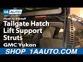 How To Install Replace Tailgate Hatch Lift Support Struts Tahoe Yukon Suburban 01-04 1AAuto.com