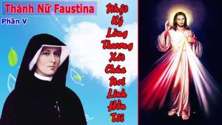 Thánh Nữ Faustina (Phần 5) | Nhật Ký Lòng Thương Xót Chúa
