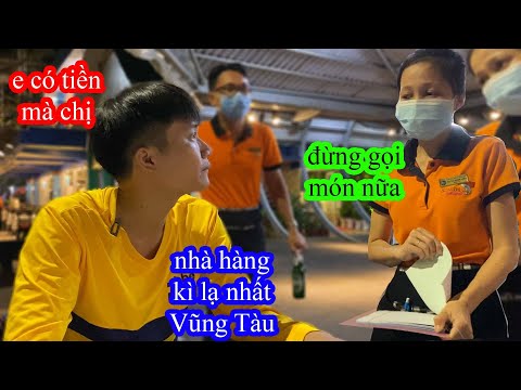 Kì Lạ Nhà Hàng Hải Sản nổi tiếng "Nhất" Vũng Tàu ngăn cản Khách gọi món vì Lí Do Này?