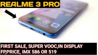 Realme 3 Pro First Sale, Vooc Charging, InDisplay FP, Sony IMX586 or IMX519 | Realme 3 Pro Price