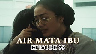 Air Mata Ibu - Episode 35 - Raslina Rasidin Tabah Penemuan Vira Yuniar