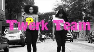 Twerk Team- Cypher Edition