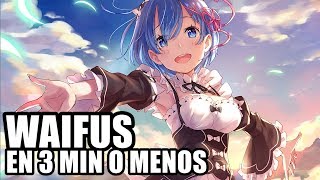 WAIFUS EN 3 MIN O MENOS