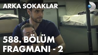 Arka Sokaklar 588. Bölüm Fragmanı - 2