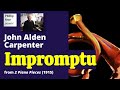 John Alden Carpenter : Impromptu, from 2 Piano Pieces (1915)