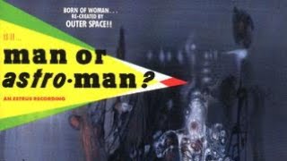 Watch Man Or Astroman Alien Visitors video