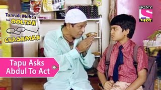 Your Favorite Character | Tapu Requests Abdul To Become His Father | Taarak Mehta Ka Ooltah Chashmah Your Favorite Character | Tapu Requests Abdul To Become His Father | Taarak Mehta Ka Ooltah Chashmah