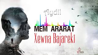 Mem ARARAT/Ay Dil  (Kurdî &Türkçe lyrics)