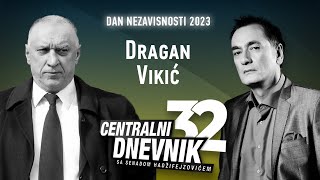 Dragan Vikićnakon Svega,Nisam Razočaransretan Sammnogi Su Dali Živote Za Državu Koju Imamo Danas