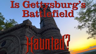 Gettysburgs Haunted Battlefield