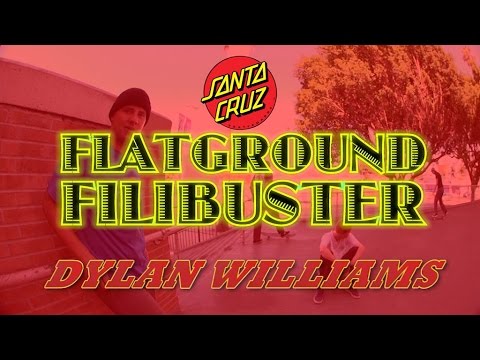 Flatground Filibuster: Dylan Williams for Santa Cruz Skateboards