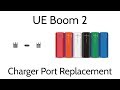 Ultimate Ears UE Boom 2 Charger Port Replacement Not Charging No Power
