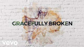 Watch Matt Redman Gracefully Broken feat Tasha Cobbs Leonard video