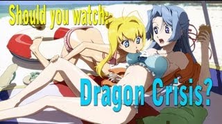 Should you watch: Dragon Crisis?