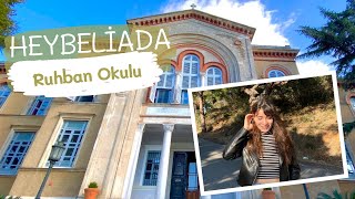 Heybeliada Gezilecek Yerler Ruhban Okulu