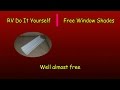 RV Do It Yourself - Free Window Shades
