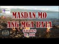 MASDAN MO ANG MGA BATA (Karaoke) by: ASIN