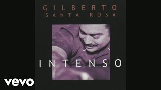 Watch Gilberto Santa Rosa Pero No Me Ama video