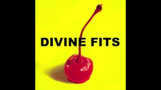 Watch Divine Fits For Your Heart video
