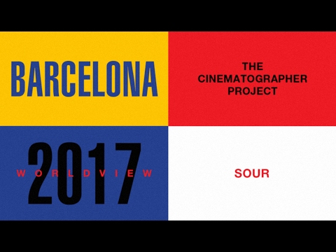 The Cinematographer Project, World View: Sour (Barcelona)
