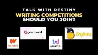 Should I Join a Web Fiction Writing Competition? Feat. Webnovel, Goodnovel, Wattpad, Dreame etc