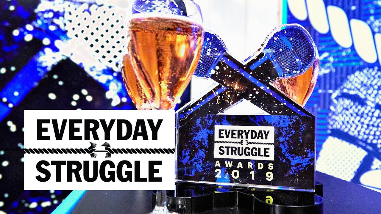 2019 Everyday Struggle Awards