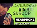Mai Wo Chand Lofi Suroor #superhit song #himeshrashamiya slowed