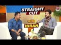 Straight cut with Hiran | Hiran Chatterjee | Uncut | Exclusive Interview