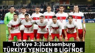 TÜRKİYE 3:3 LÜKSEMBURG Maç Özeti // Türkiye yeniden B Liginde #macozetleri #uefa