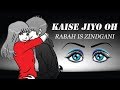 💔 Kaise jiyu 💔  O Rabba Very emotional status video//  💗 Lyrics video 2019